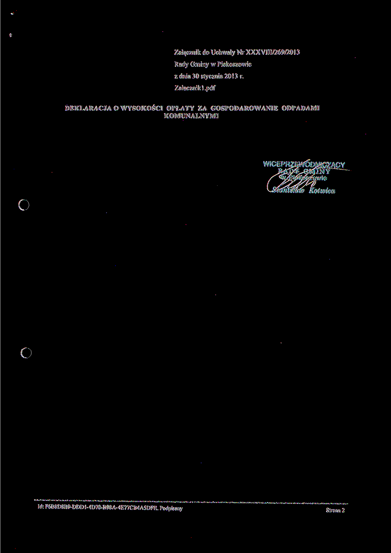 Załącznik do Uchwały Nr XXXVIII/269/2013 Rady Gminy w Piekoszowie z dnia 30 stycznia 2013 r. Załączniki.