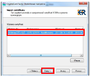 7. W następnym widoku należy zaznaczyć 8. Potem nadać certyfikatowi Przyjazną wybrany certyfikat i kliknąć przycisk Dalej.