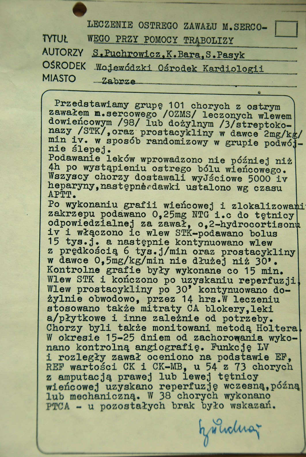 Pierwsze doniesienie zjazdowe dotyczące selektywnej trombolizy i reperfuzji mechanicznej Katowice, 1988 Należy wyróżnić 2 pionierskie prace poświęcone inwazyjnym metodom leczenia chorych z zawałem
