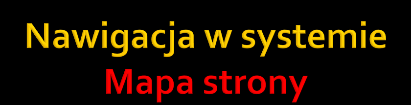 POZIOME MENU znajdujące się nad obszarem roboczym zapewnia informację o lokalizacji w drzewie struktury systemu, w której użytkownik pracuje w danym momencie Ikona oddzielająca kolejne poziomy