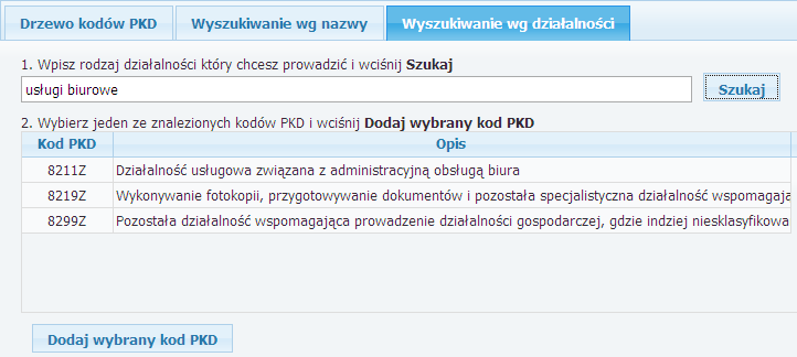 Wniosek o wpis w CEIDG formularz CEIDG-1 Wybór kodów PKD2007 określających pozostałe rodzaje prowadzonej działalności Możliwość wprowadzenia z klawiatury kolejnych