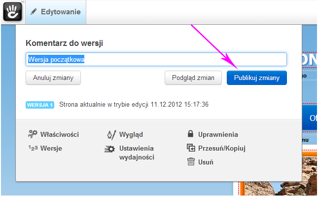 Jeśli uznaliśmy że wszystko jest gotowe to najeżdżamy na przycisk Edytowanie i wybieramy Publikuj zmiany. Nasze zmiany zostaną wprowadzone i zapisane.