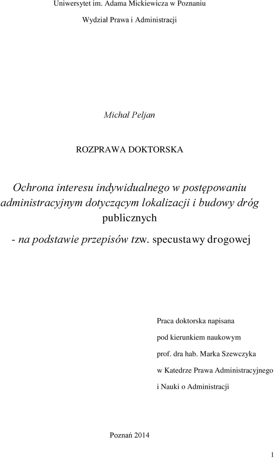 interesu indywidualnego w postępowaniu administracyjnym dotyczącym lokalizacji i budowy dróg publicznych