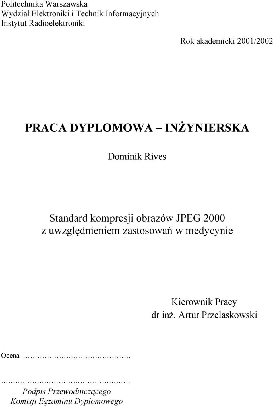 Standard kompresji obrazów JPEG 2000 z uwzględnieniem zastosowań w medycynie