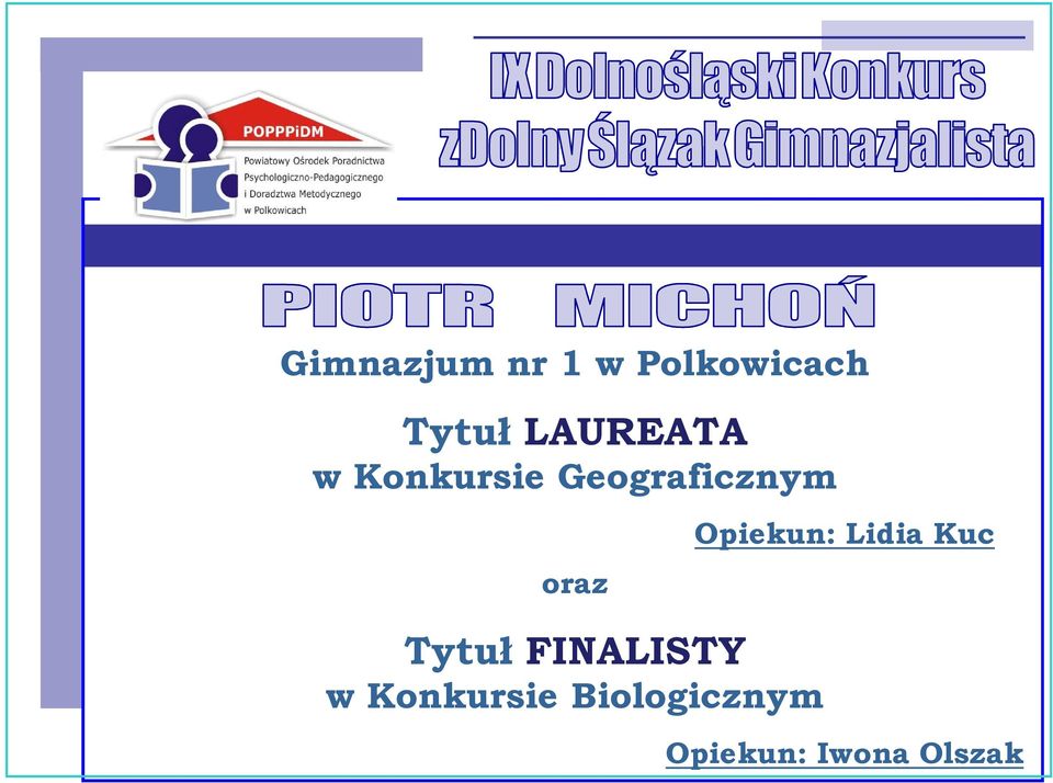 oraz Tytuł FINALISTY w Konkursie