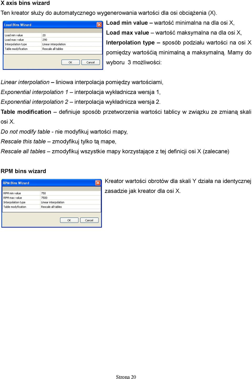 Mamy do wyboru 3 możliwości: Linear interpolation liniowa interpolacja pomiędzy wartościami, Exponential interpolation 1 interpolacja wykładnicza wersja 1, Exponential interpolation 2 interpolacja