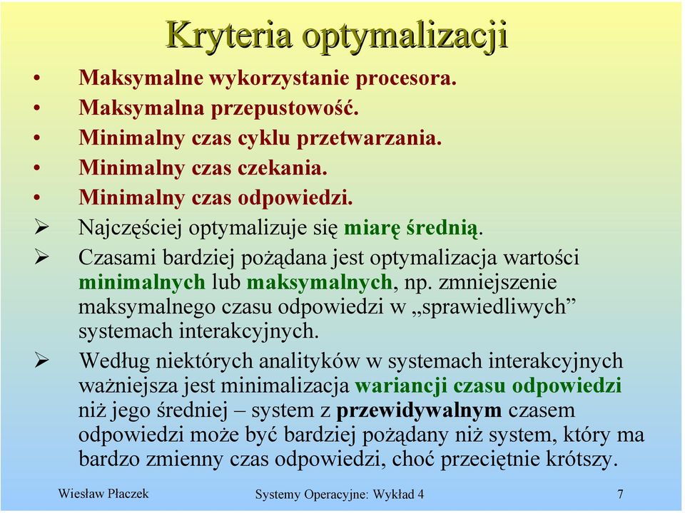 zmniejszenie maksymalnego czasu odpowiedzi w sprawiedliwych systemach interakcyjnych.