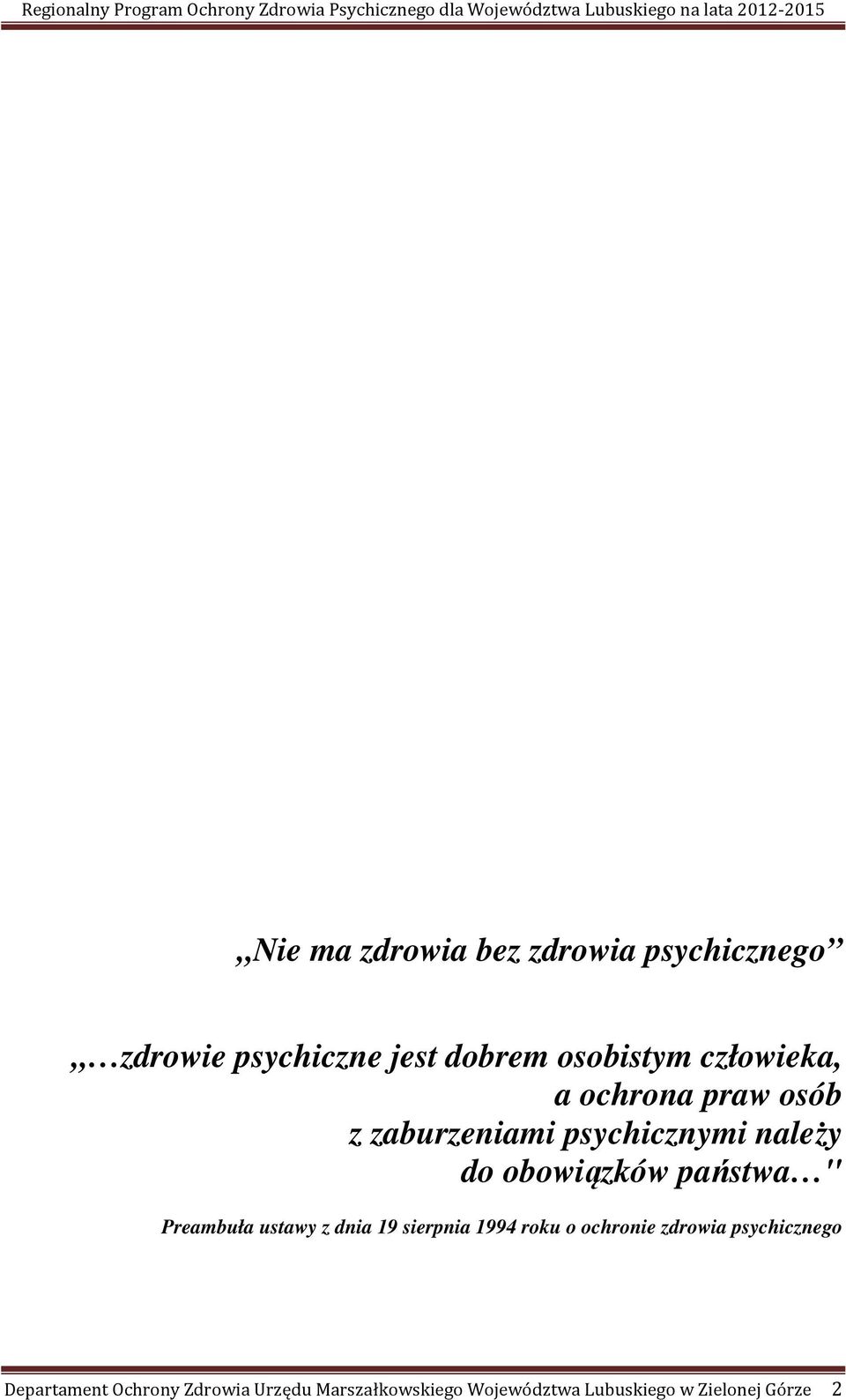 państwa " Preambuła ustawy z dnia 19 sierpnia 1994 roku o ochronie zdrowia