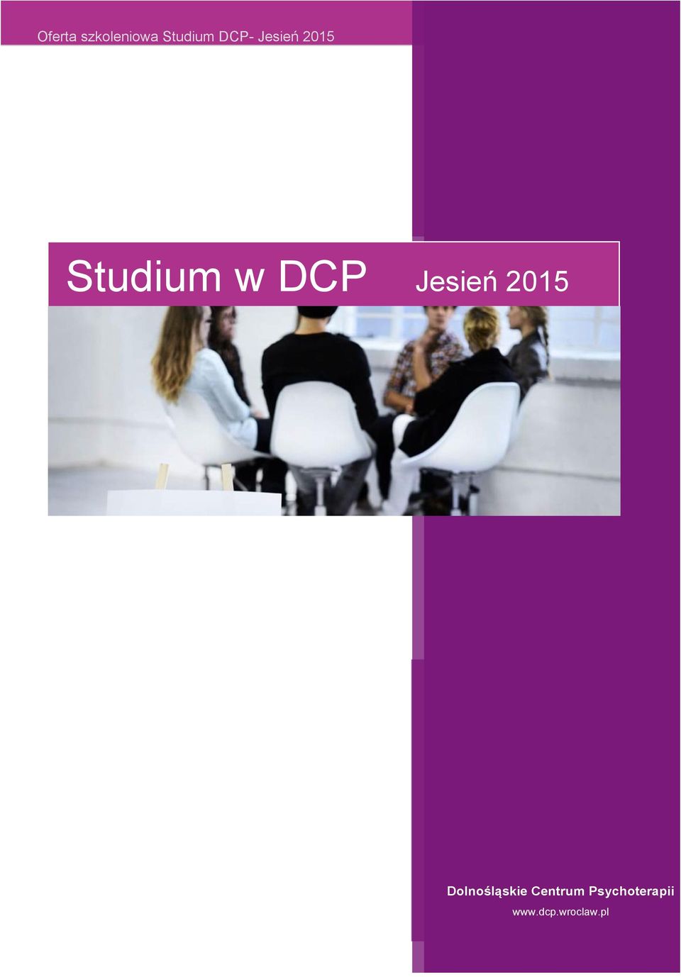 DCP- Jesień 2015 Studium w DCP Jesień