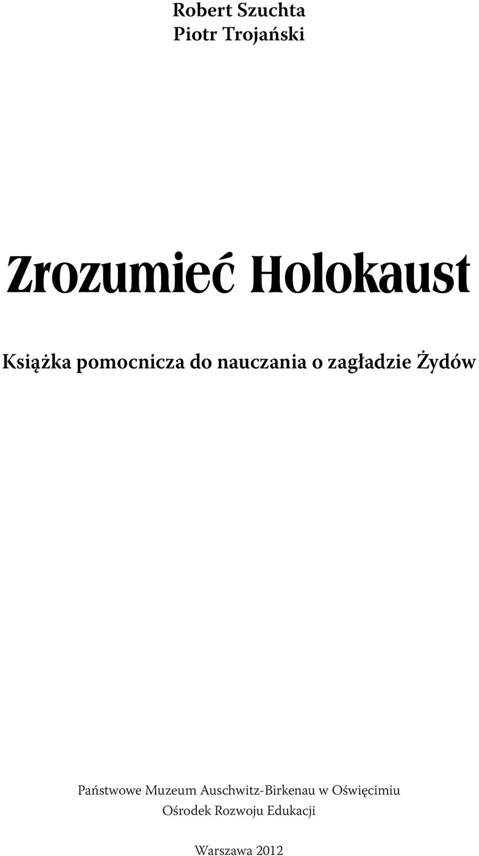 zagładzie Żydów Państwowe Muzeum