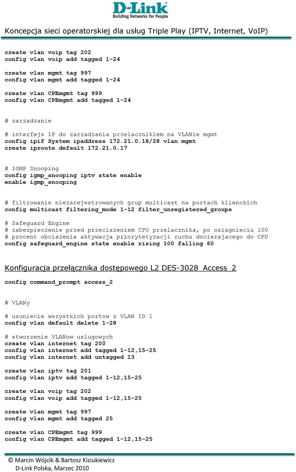 18/28 vlan mgmt create iproute default 172.21.0.