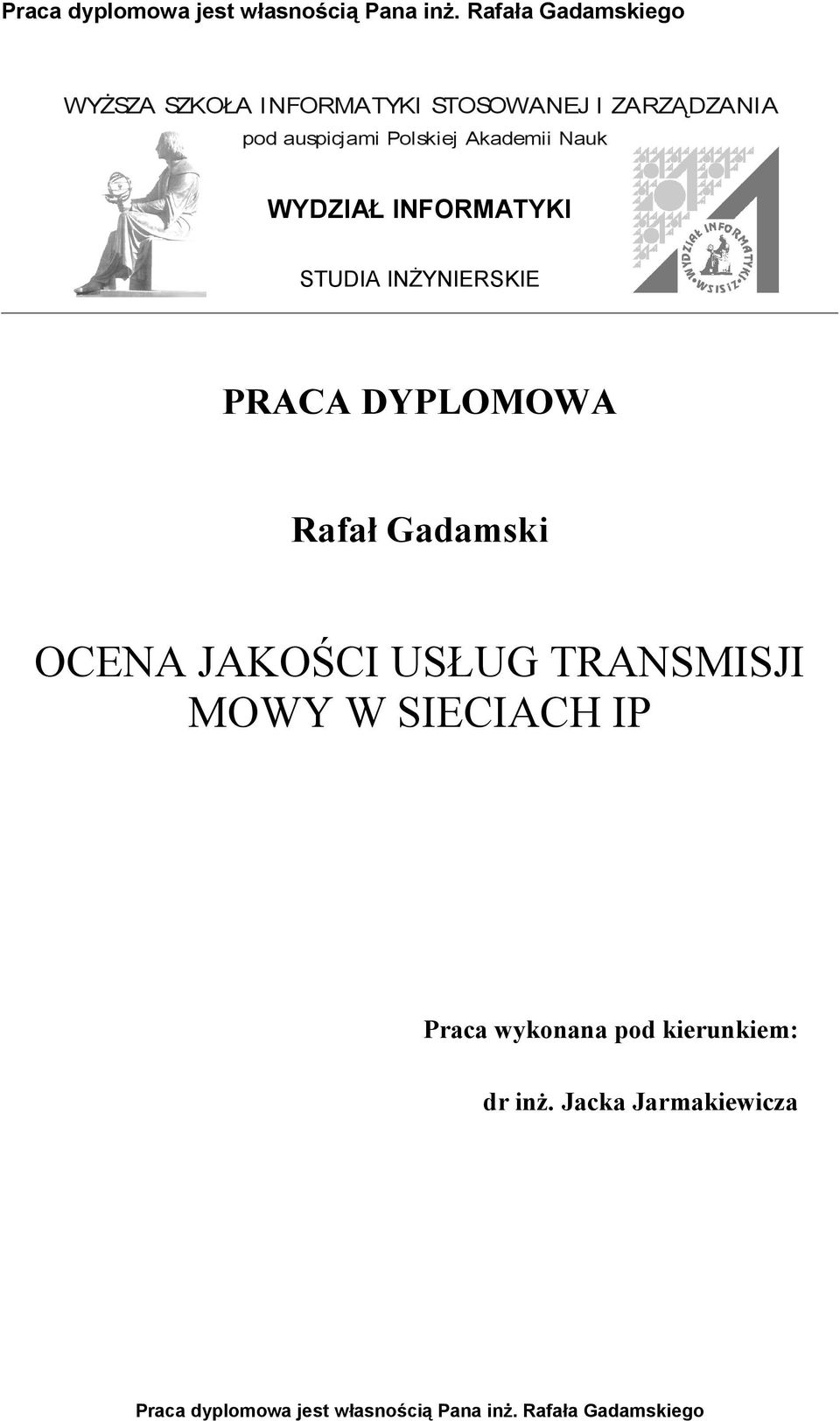 PRACA DYPLOMOWA Rafał Gadamski OCENA JAKOŚCI USŁUG TRANSMISJI MOWY