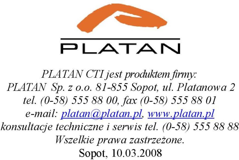 (0-58) 555 88 00, fax (0-58) 555 88 01 e-mail: platan@platan.