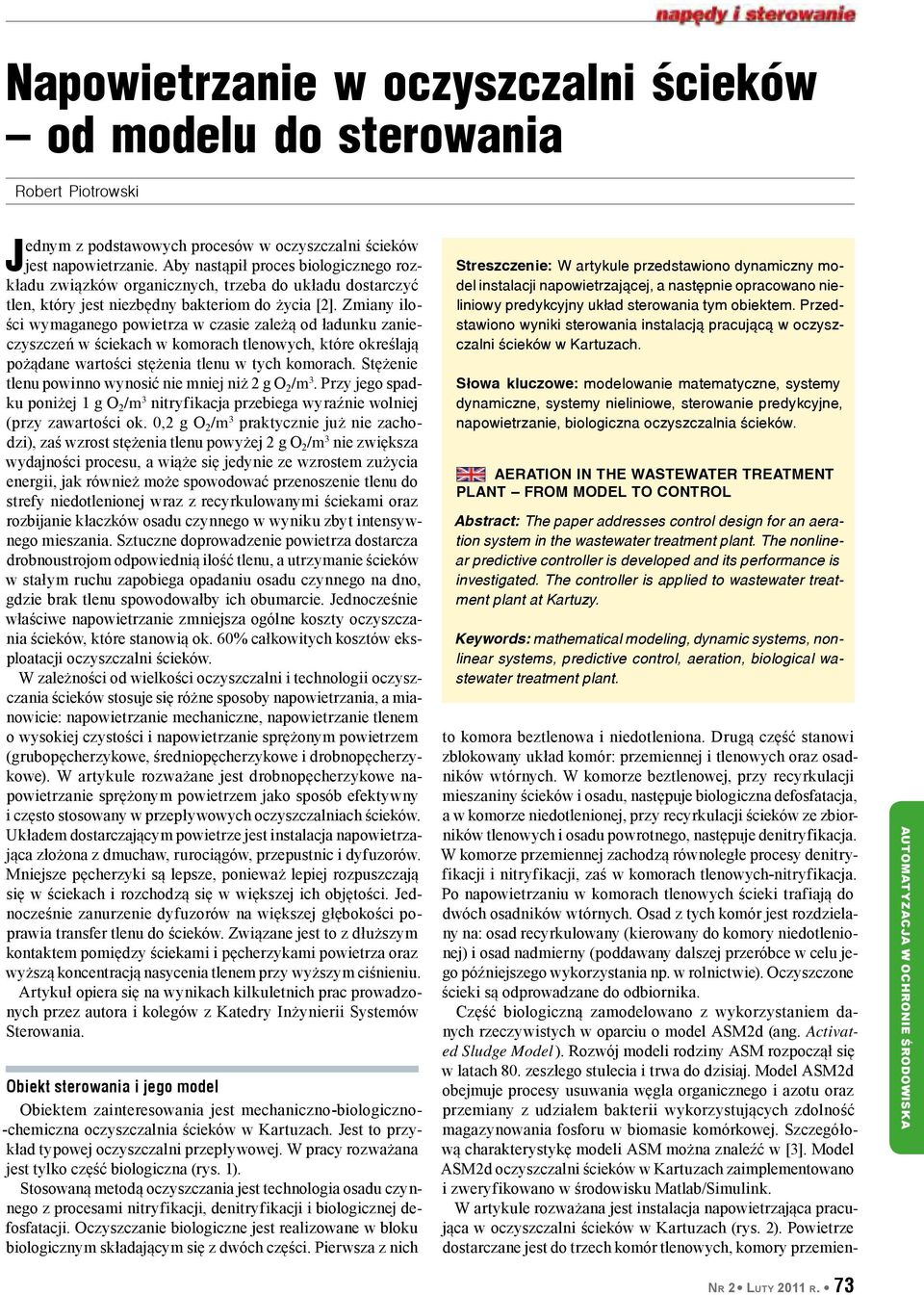 Zmiany ilości wymaganego powietrza w czasie zależą od ładunku zanieczyszczeń w ściekach w komorach tlenowych, które określają pożądane wartości stężenia tlenu w tych komorach.