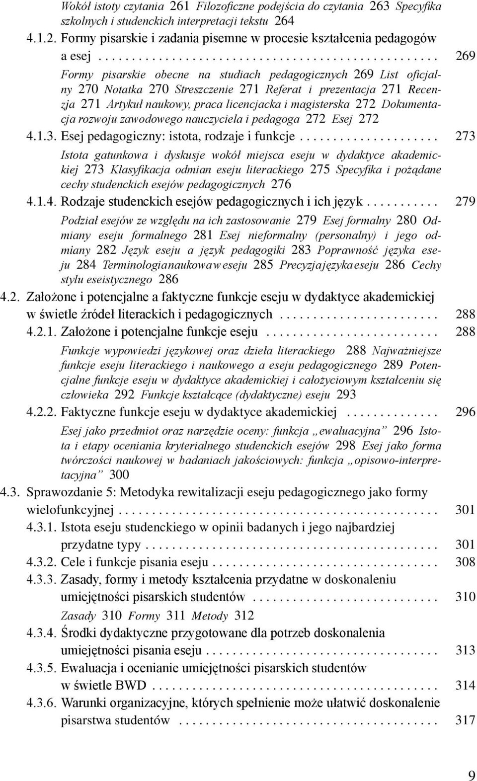 272 Dokumentacja rozwoju zawodowego nauczyciela i pedagoga 272 Esej 272 4.1.3. Esej pedagogiczny: istota, rodzaje i funkcje.