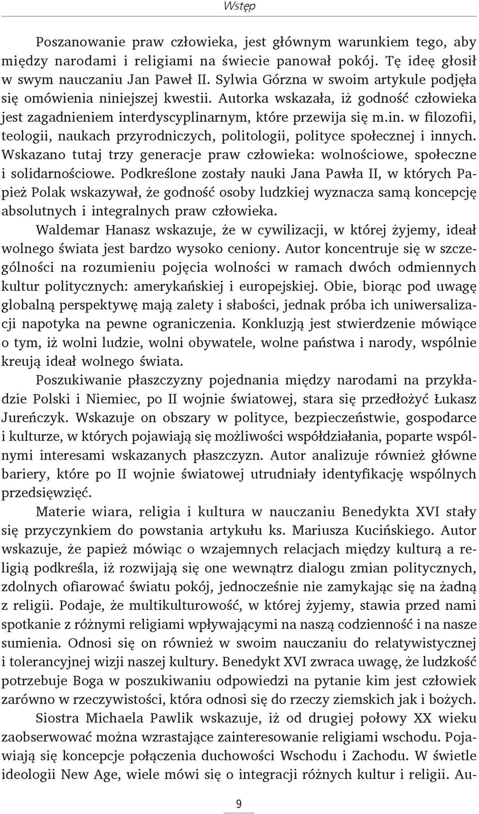 Wskazano tutaj trzy generacje praw człowieka: wolnościowe, społeczne i solidarnościowe.