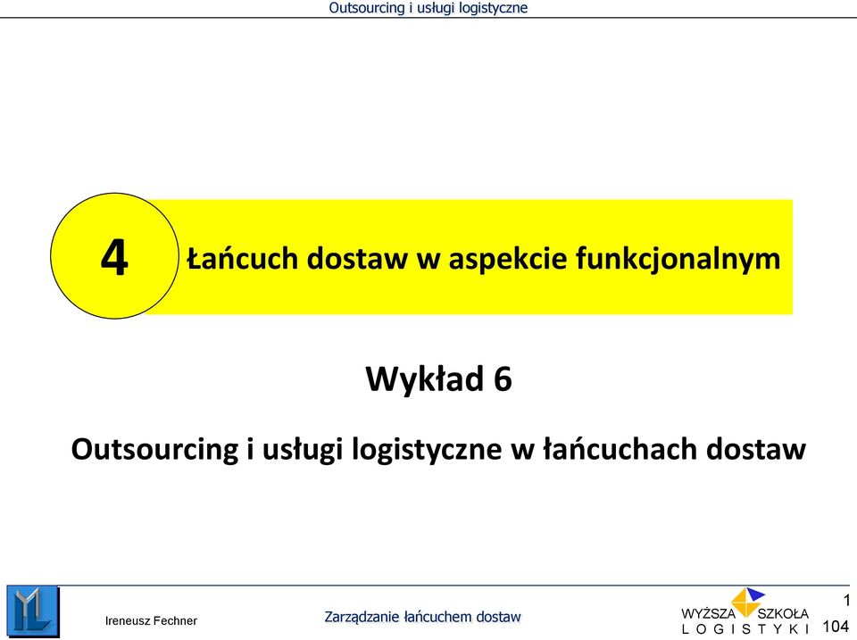 Wykład 6 Outsourcing i