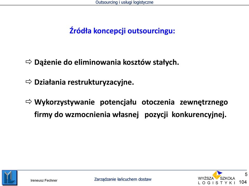 Działania restrukturyzacyjne.