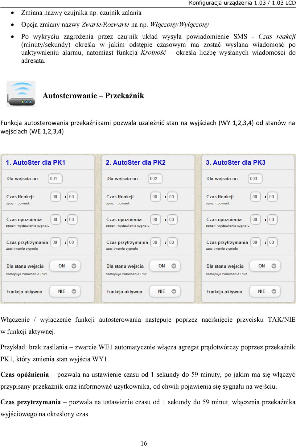 natomiast funkcja Krotność określa liczbę wysłanych wiadomości do adresata.