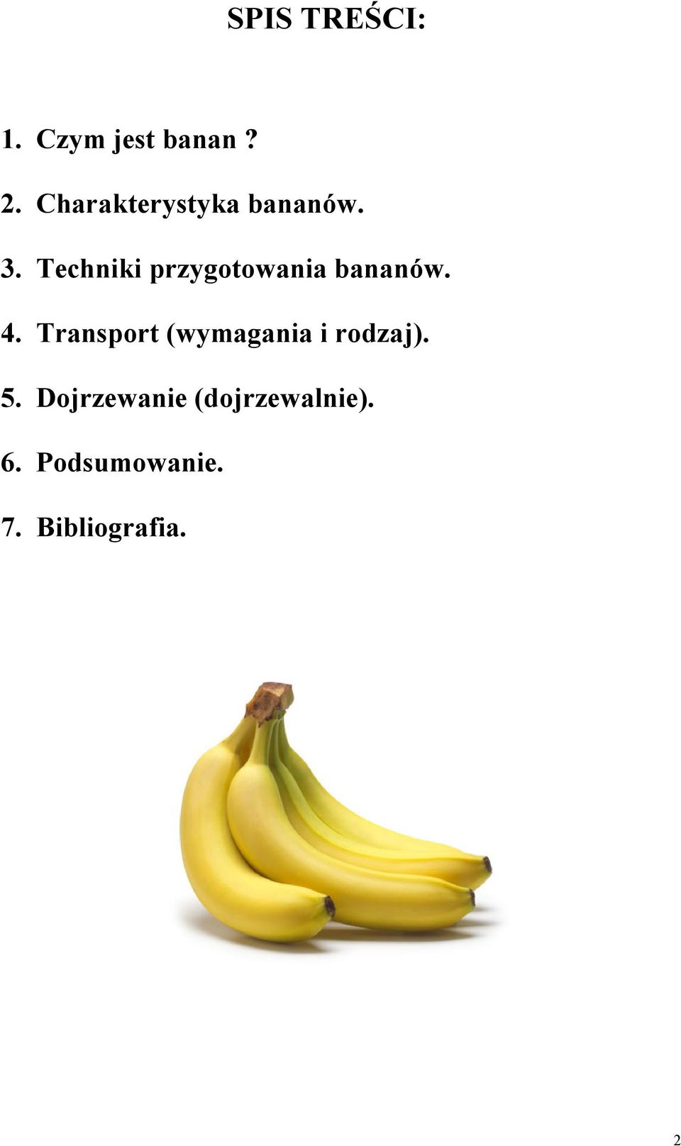 Techniki przygotowania bananów. 4.