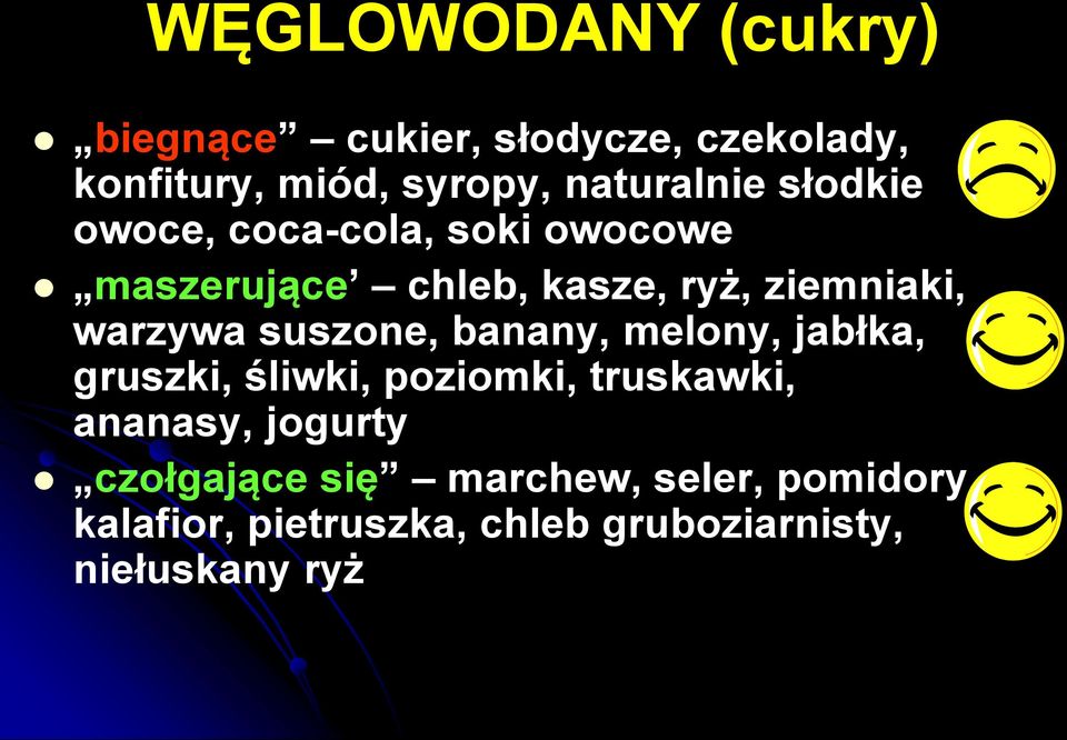 warzywa suszone, banany, melony, jabłka, gruszki, śliwki, poziomki, truskawki, ananasy,