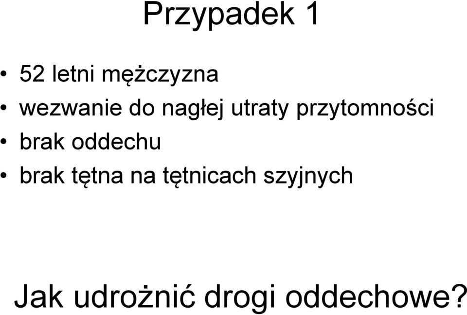 przytomności brak oddechu brak tętna