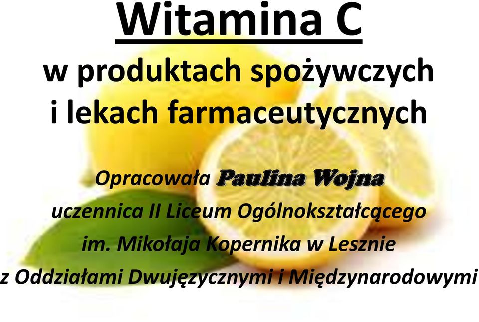 uczennica II Liceum Ogólnokształcącego im.