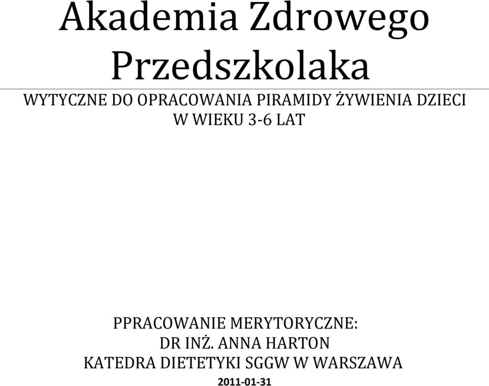 3-6 LAT PPRACOWANIE MERYTORYCZNE: DR INŻ.