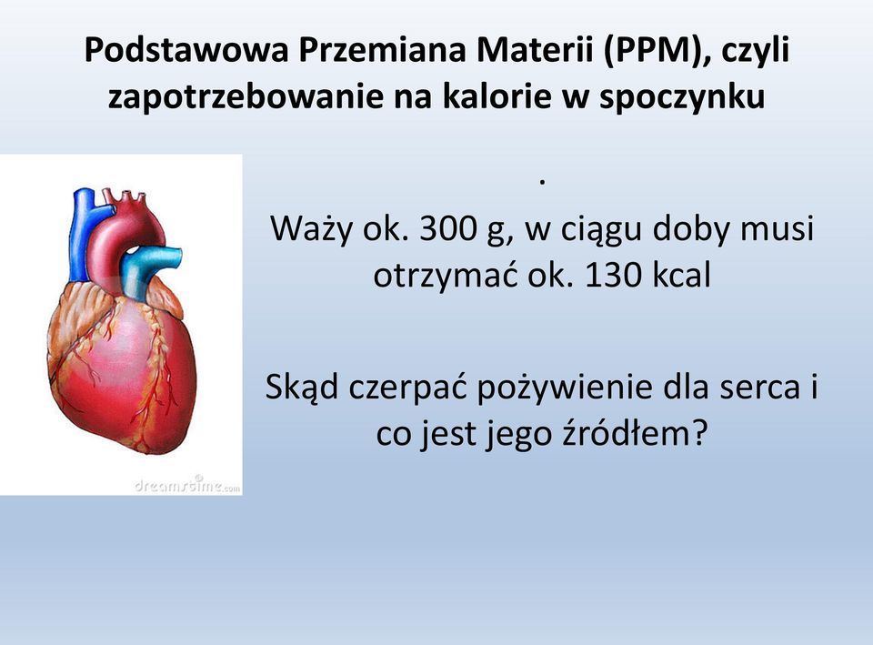 300 g, w ciągu doby musi otrzymać ok.