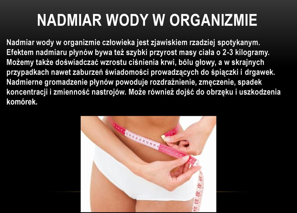 Możemy także doświadczać wzrostu ciśnienia krwi, bólu głowy, a w skrajnych przypadkach nawet zaburzeń świadomości