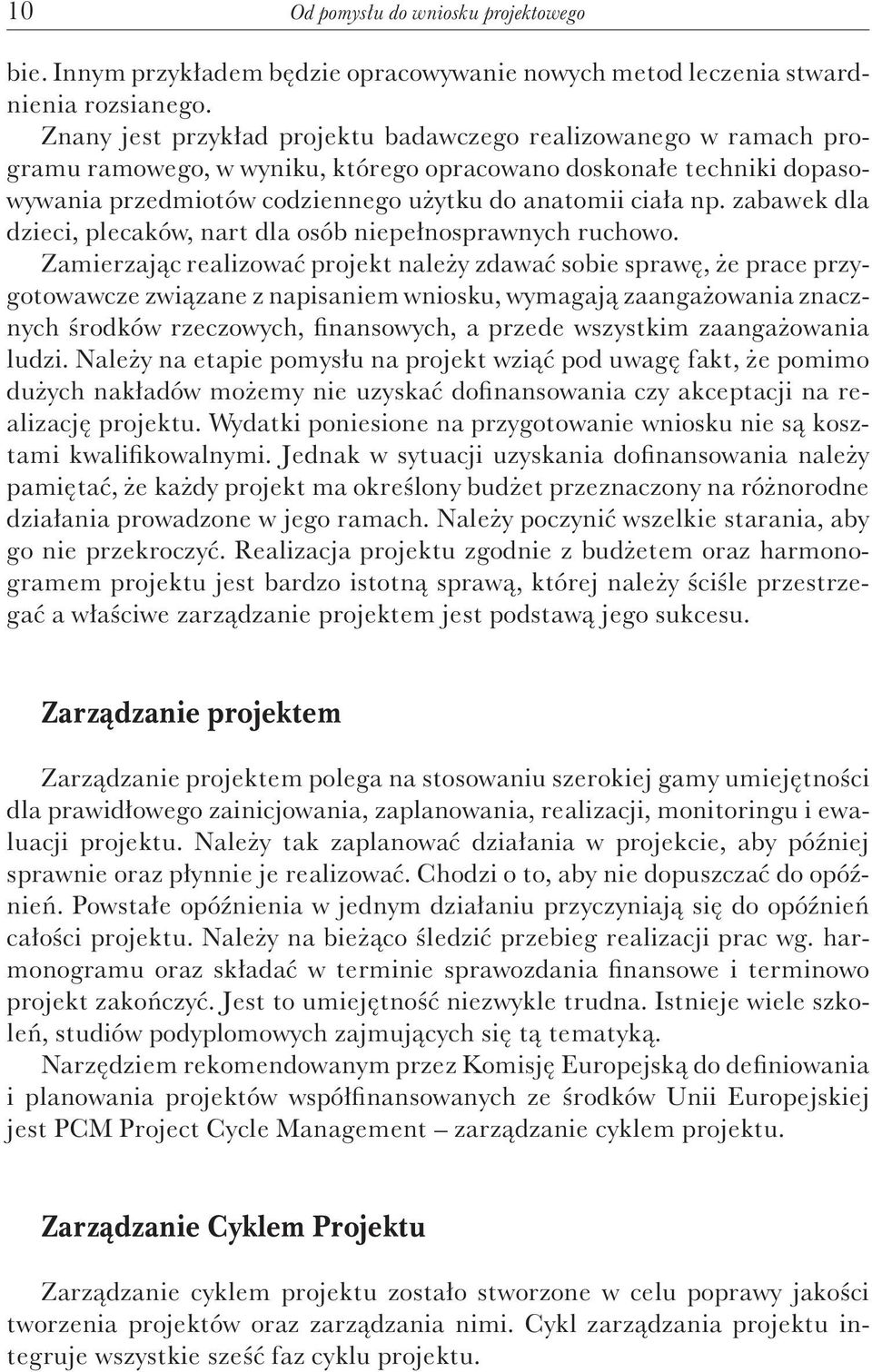 zabawek dla dzieci, plecaków, nart dla osób niepełnosprawnych ruchowo.