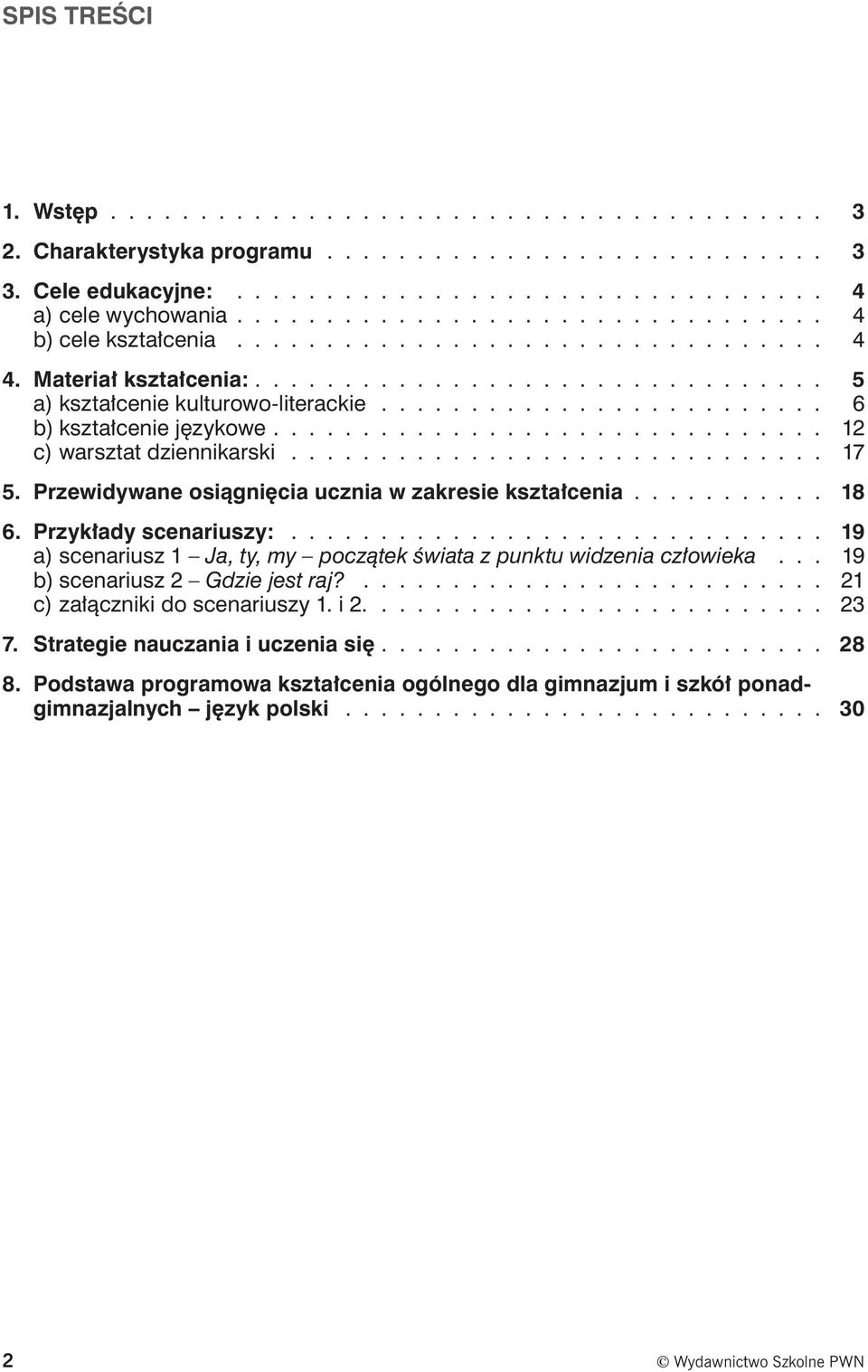 ................................................... 6 b) kształcenie językowe................................................................ 12 c) warsztat dziennikarski................................ 17 5.