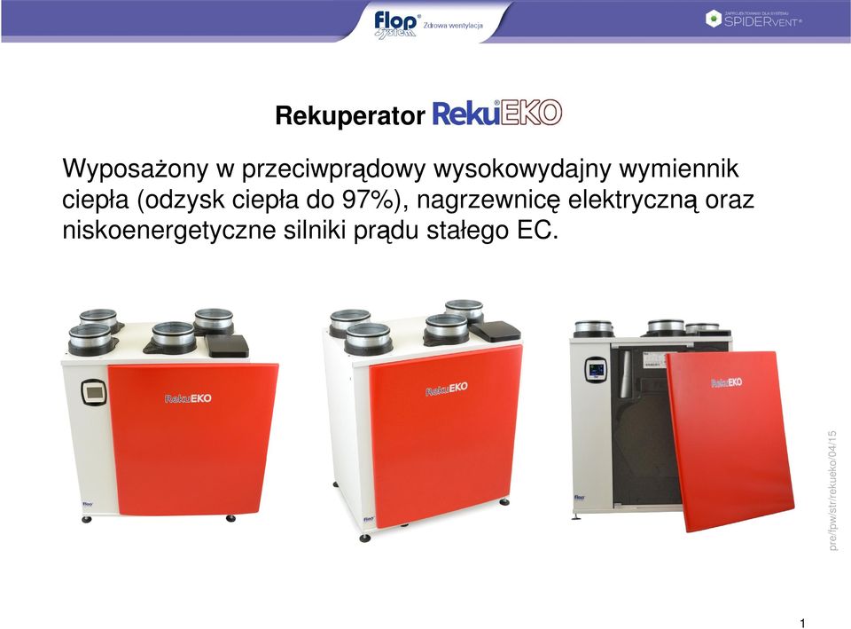 ciepła do 97%), nagrzewnicę elektryczną