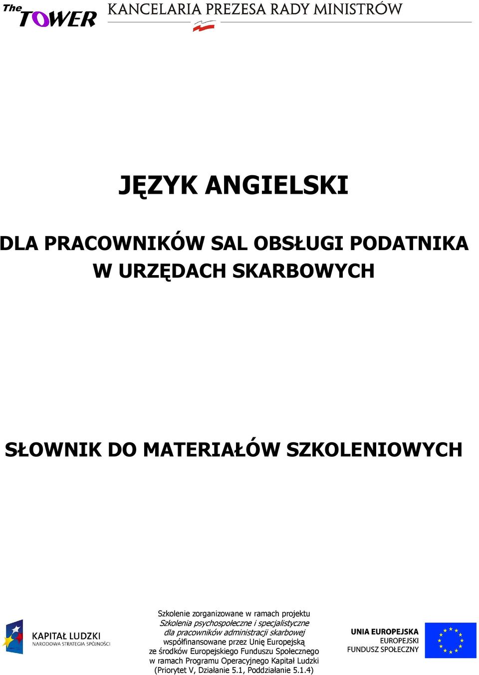 w ramach projektu Szkolenia psychospołeczne i specjalistyczne