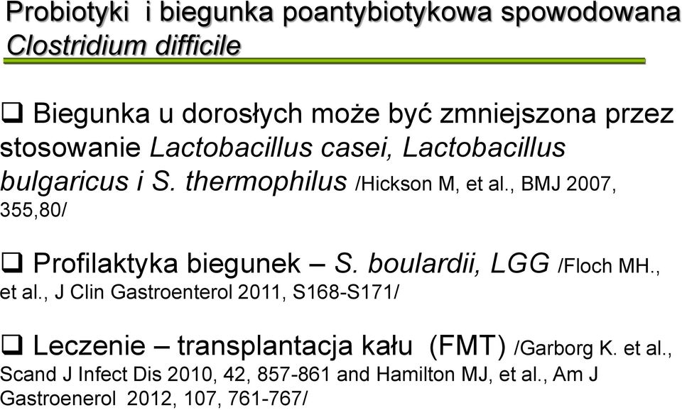 , BMJ 2007, 355,80/ Profilaktyka biegunek S. boulardii, LGG /Floch MH., et al.