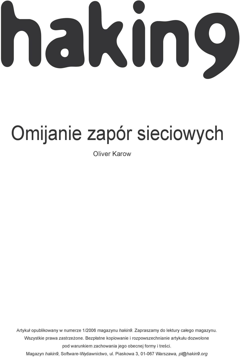 Bezpłatne kopiowanie i rozpowszechnianie artykułu dozwolone pod warunkiem zachowania jego