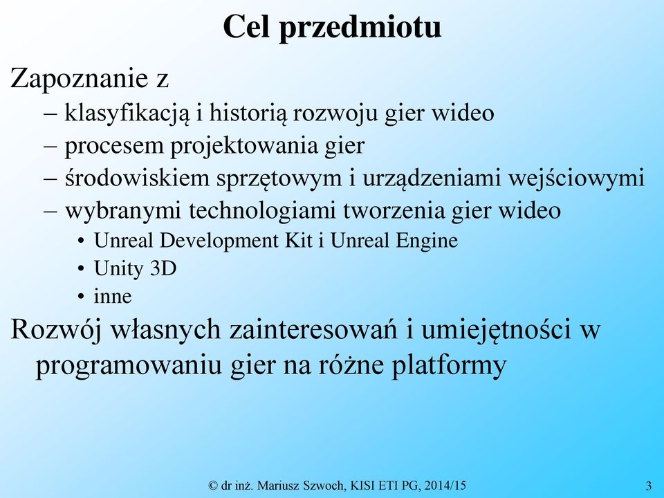 wideo Unreal Development Kit i Unreal Engine Unity 3D inne Rozwój własnych zainteresowań i