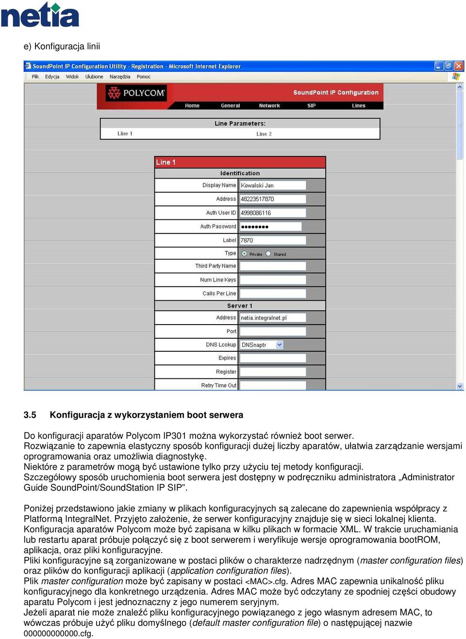 Niektóre z parametrów mogą być ustawione tylko przy użyciu tej metody konfiguracji.