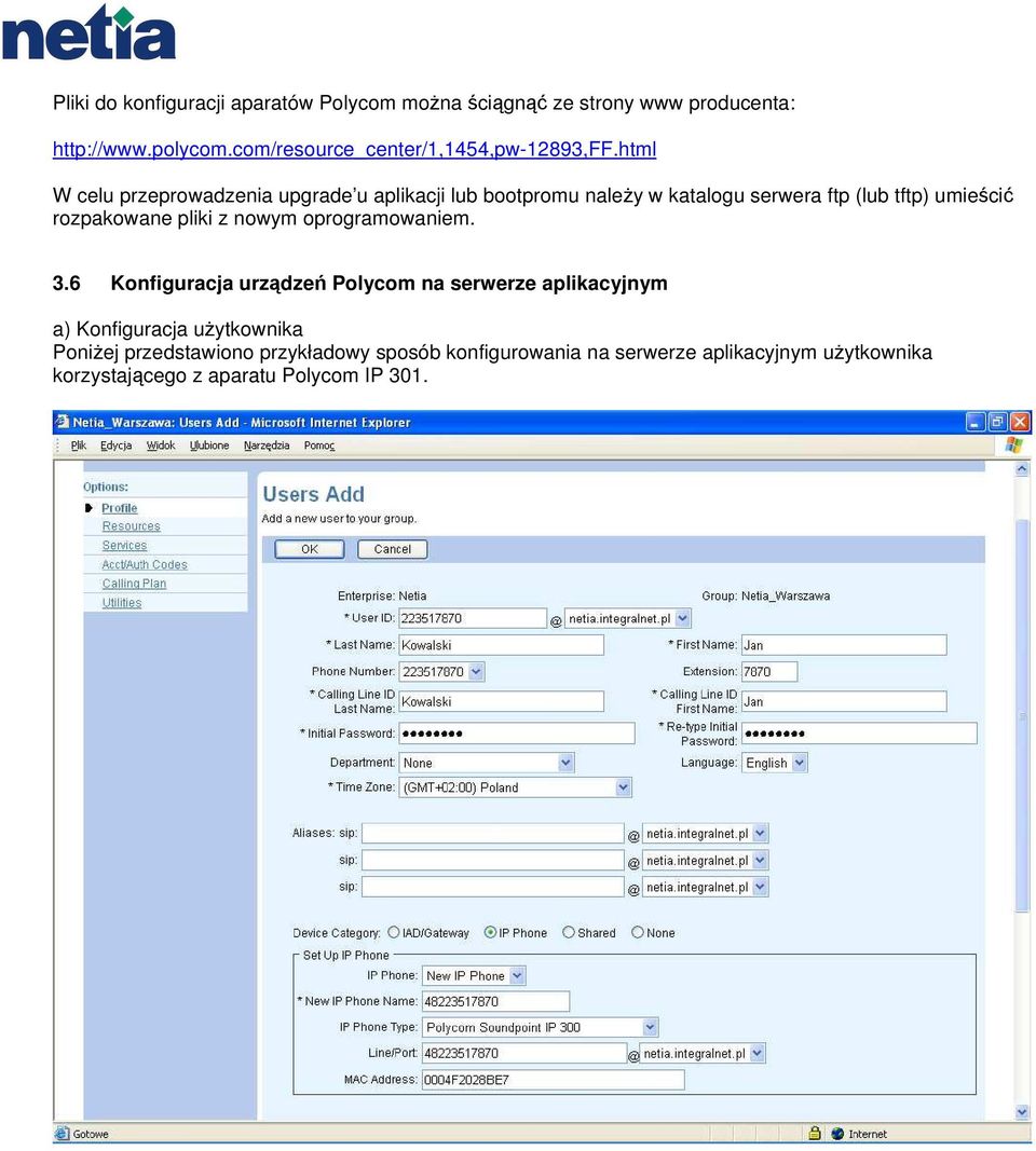 html W celu przeprowadzenia upgrade u aplikacji lub bootpromu należy w katalogu serwera ftp (lub tftp) umieścić rozpakowane