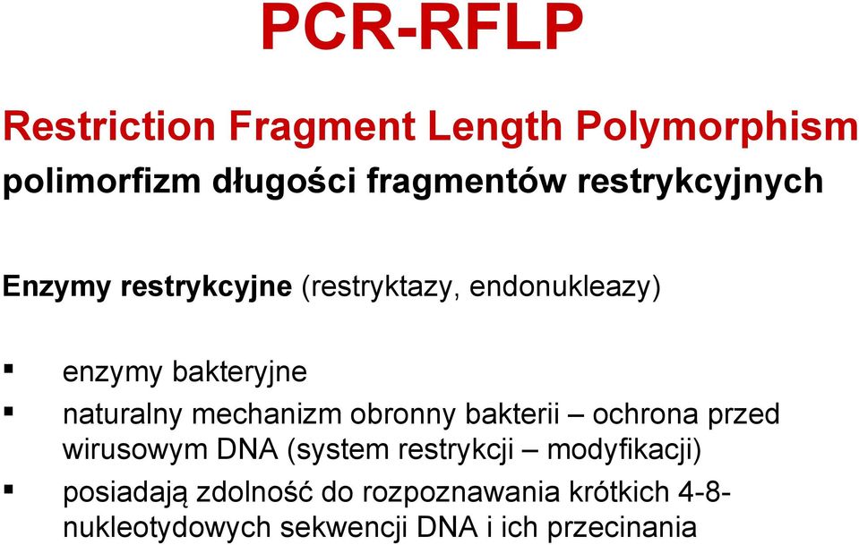 naturalny mechanizm obronny bakterii ochrona przed wirusowym DNA (system restrykcji