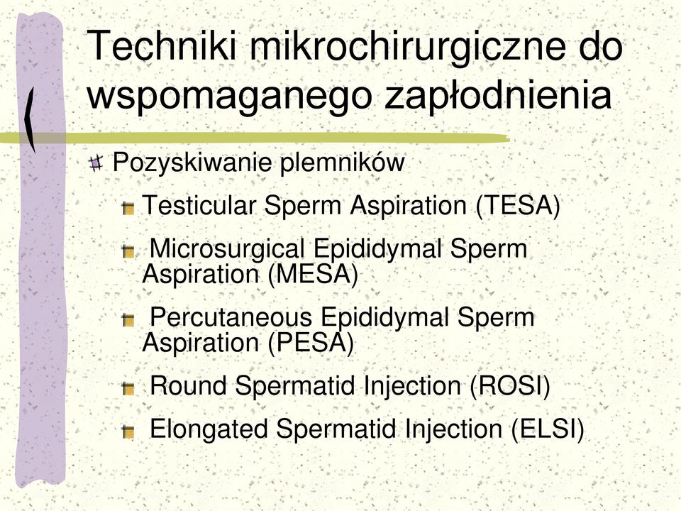 Sperm Aspiration (MESA) Percutaneous Epididymal Sperm Aspiration