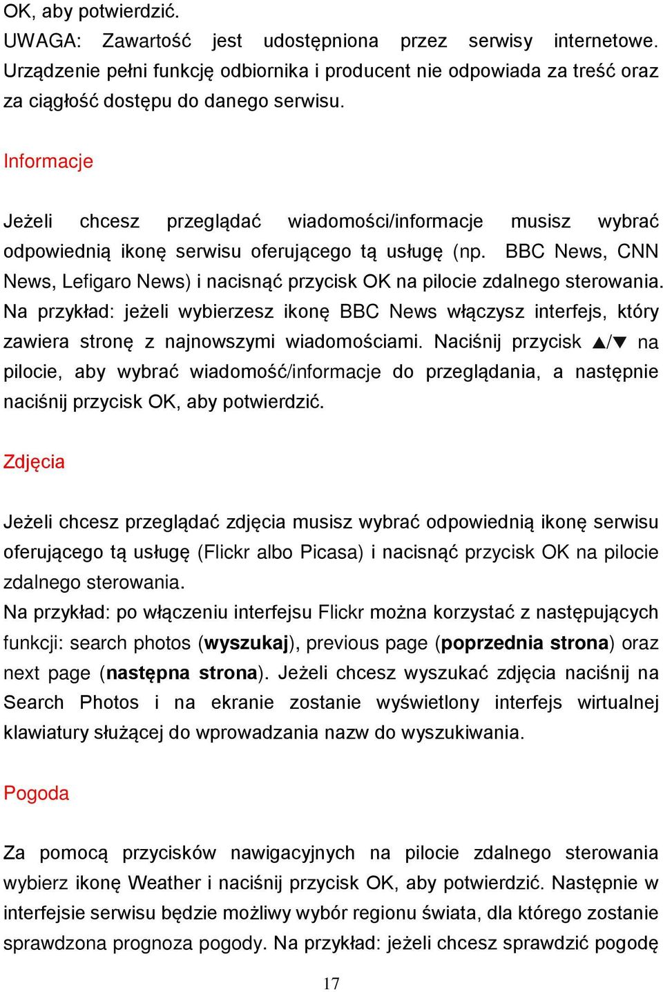 BBC News, CNN News, Lefigaro News) i nacisnąć przycisk OK na pilocie zdalnego sterowania.