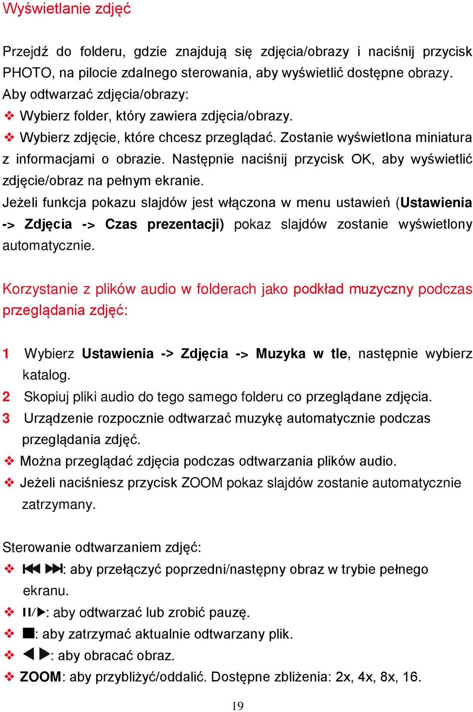 Następnie naciśnij przycisk OK, aby wyświetlić zdjęcie/obraz na pełnym ekranie.