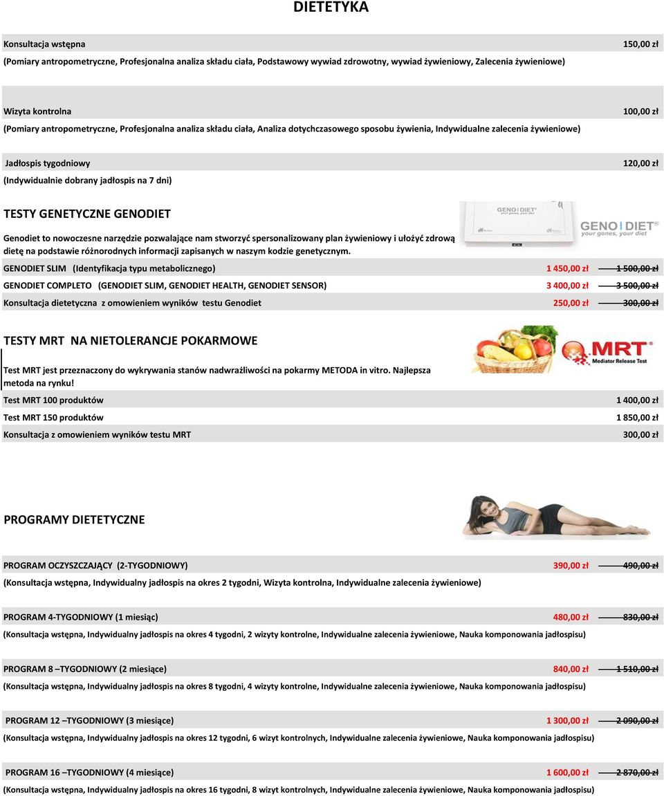 dni) 120,00 zł TESTY GENETYCZNE GENODIET Genodiet to nowoczesne narzędzie pozwalające nam stworzyć spersonalizowany plan żywieniowy i ułożyć zdrową dietę na podstawie różnorodnych informacji