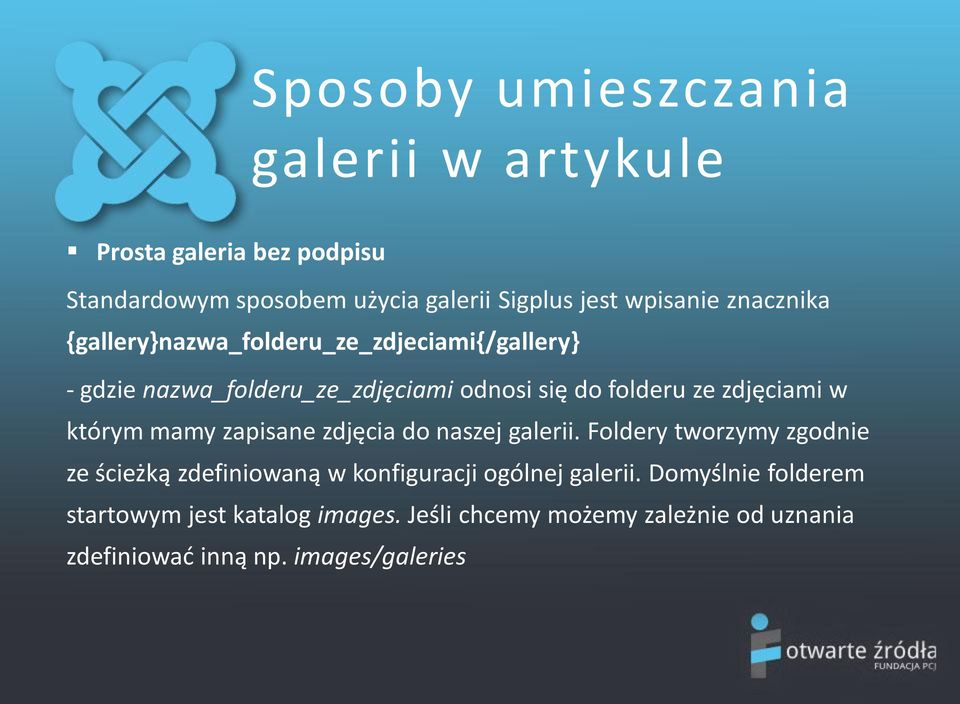 którym mamy zapisane zdjęcia do naszej galerii. Foldery tworzymy zgodnie ze ścieżką zdefiniowaną w konfiguracji ogólnej galerii.