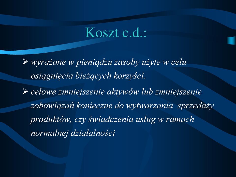 bieżących korzyści.