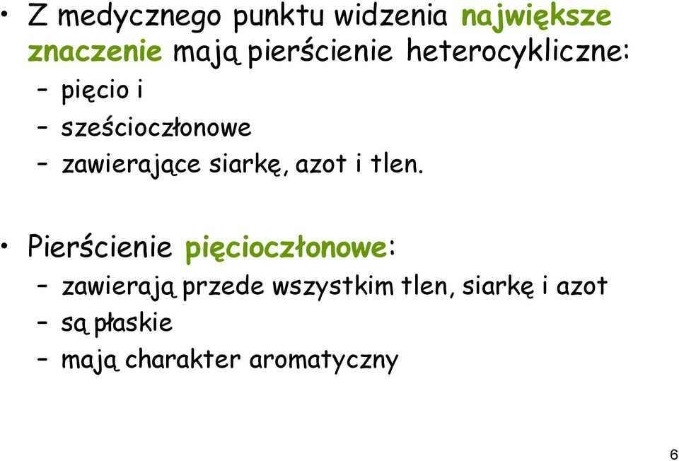 zawierające siarkę, azot i tlen.