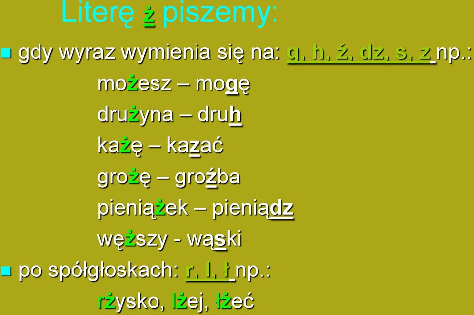 : możesz mogę drużyna druh każę kazać grożę