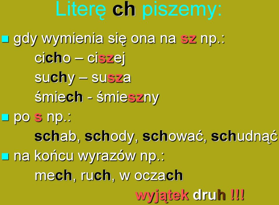 s np.: schab, schody, schować, schudnąć na końcu