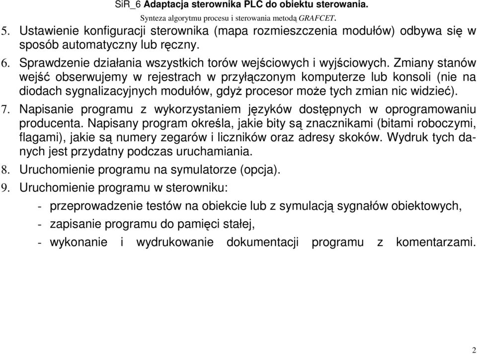 Napisanie programu z wykorzystaniem języków dostępnych w oprogramowaniu producenta.